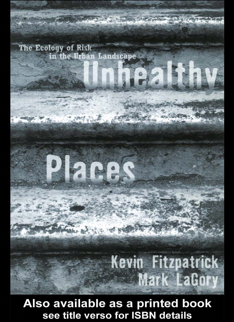 Unhealthy Places The Ecology of Risk in the Urban Landscape