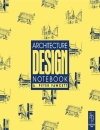 Architecture Design Notebook Second Edition