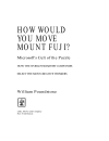 How Would You Move Mount Fuji Microsoft s Cult of the Puzzle How the World s Smartest Company Selects the Most Creative Thinkers