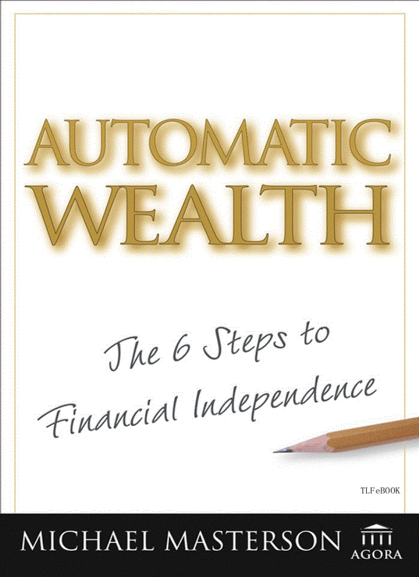 Automatic Wealth The Six Steps to Financial Independence