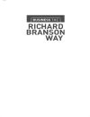 Business the Richard Branson Way 10 Secrets of the World s Greatest Brand Builder