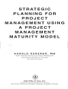 Strategic Planning for Project Management Using a Project Management Maturity Model