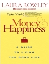 Money and Happiness A Guide to Living the Good Life