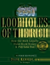 Loopholes of the Rich How the Rich Legally Make More Money and Pay Less Tax