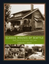 Classic Houses of Seattle High Style to Vernacular