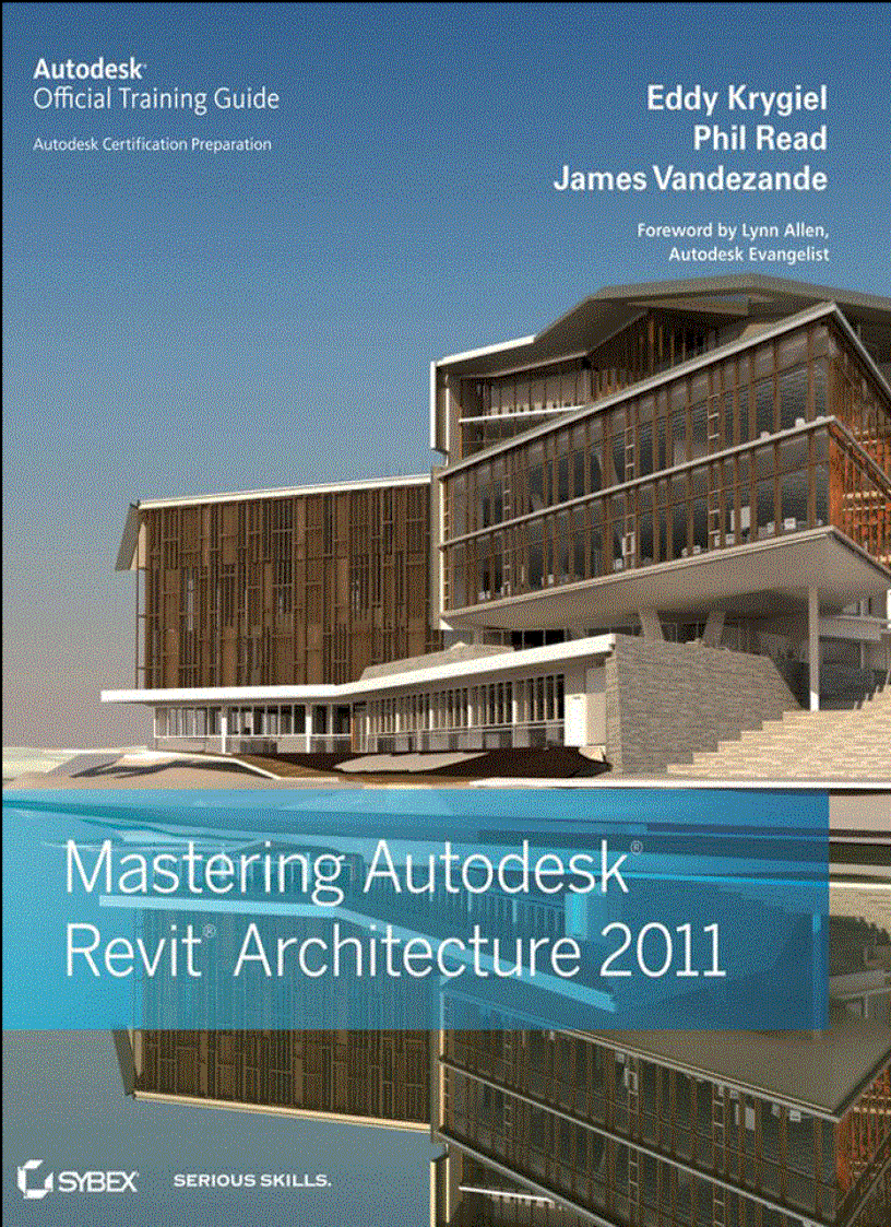 Mastering Autodesk Revit Architecture 2011 Eddy Krygiel