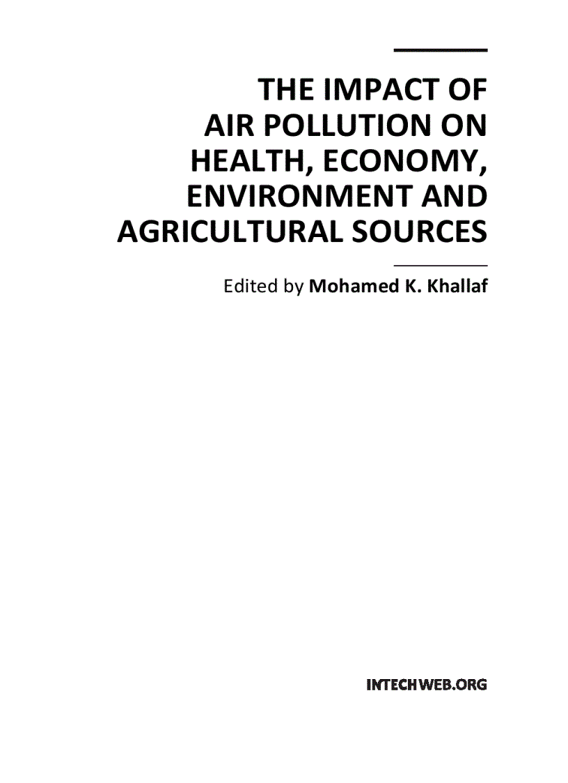 The Impact of Air Pollution on Health Economy Environment and Agricultural Sources