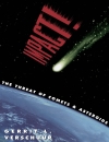 Impact The Threat of Comets and Asteroids