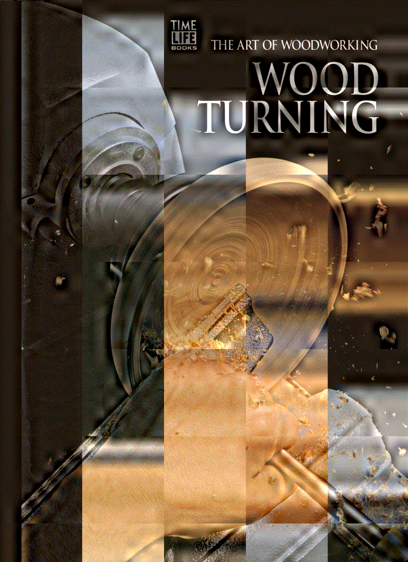 The Art of Woodworking Vol 08 Wood Turning