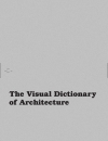 The Visual Dictionary of Architecture