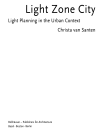 Light Zone City Light Planning in the Urban Context