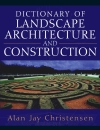 Dictionary of Landscape Architecture and Construction