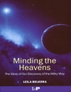 Minding the Heavens The Story of Our Discovery of the Milky Way