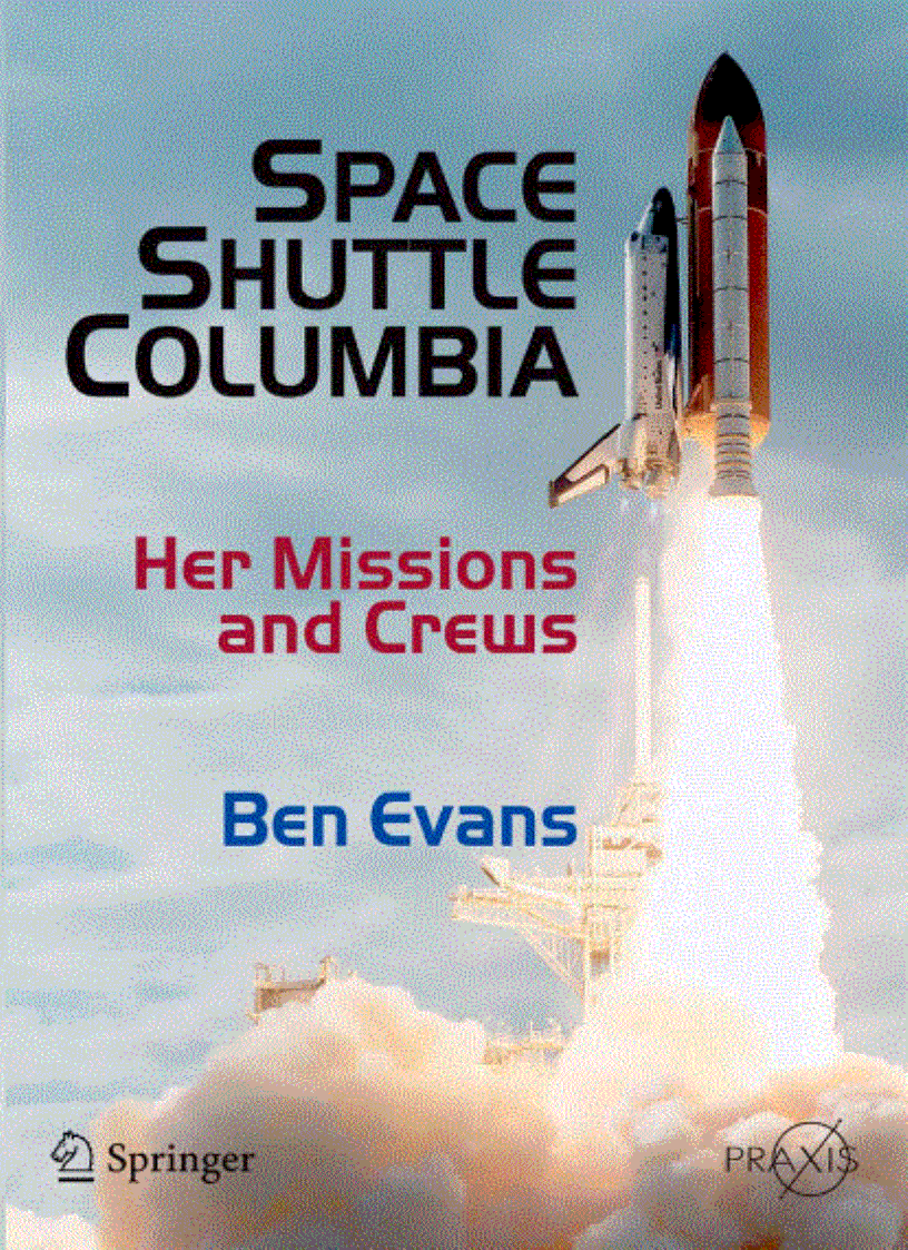 Space Shuttle Columbia Her Missions and Crews