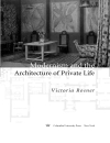 Modernism and the Architecture of Private Life