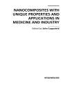 Nanocomposites with Unique Properties and Applications in Medicine and Industry