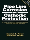 Pipeline Corrosion and Cathodic Protection 3rd Edition