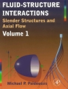 Fluid Structure Interactions Volume 1