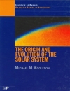 The Origin and Evolution of the Solar System