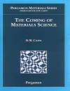 The Coming of Materials Science Volume 5