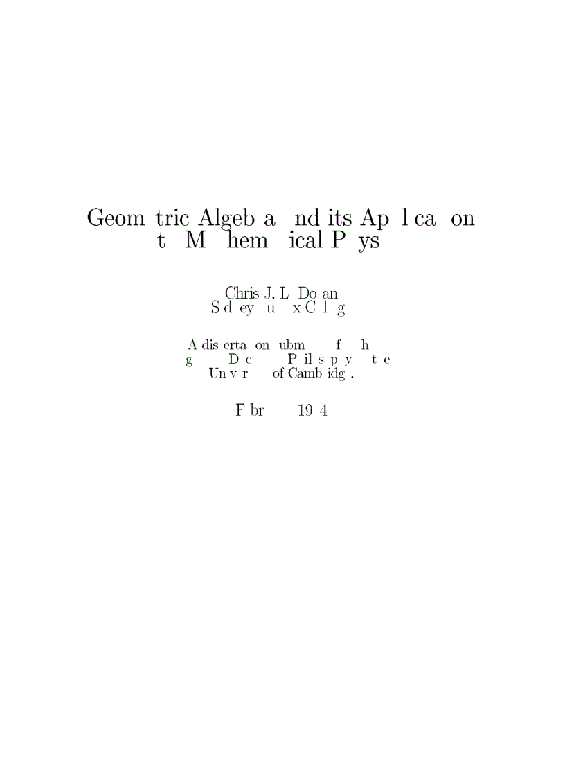 Geometric Algebra and its Application to Mathematical Physics