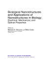 Biological Nanostructures and Applications of Nanostructures in Biology Electrical Mechanical and Optical Properties