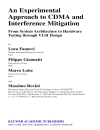 An Experimental Approach to CDMA and Interference Mitigation From System Architecture to Hardware Testing through VLSI Design