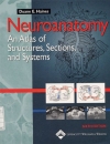 Neuroanatomy An Atlas of Structures Sections and Systems