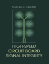 High Speed Circuit Board Signal Integrity