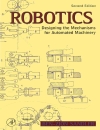 Robotics Designing the Mechanisms for Automated Machinery Second Ed