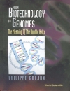 From Biotechnology to Genomes The Meaning of the Double Helix