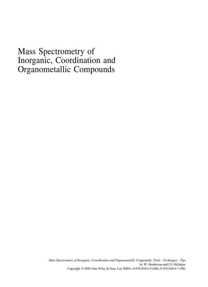 Mass Spectrometry of Inorganic Coordination and Organometallic Compounds Tools Techniques Tipsunds