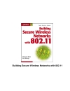 Building Secure Wireless Networks with 802 11