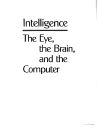 Intelligence The Eye the Brain and the Computer