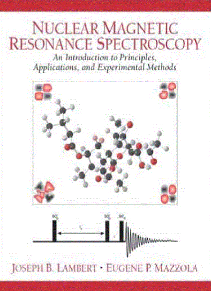 Nuclear Magnetic Resonance Spectroscopy An introduction To Principles Applications and experimental Methods