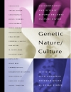 Genetic NatureCulture Anthropology and Science beyond the Two Culture Divide