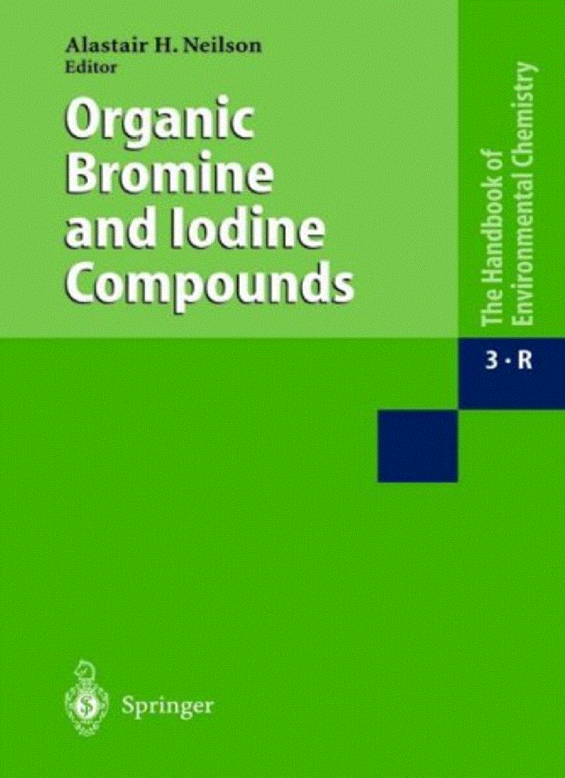 Organic Bromine and Iodine Compounds v 3 Pt R The Handbook of Environmental Chemistry