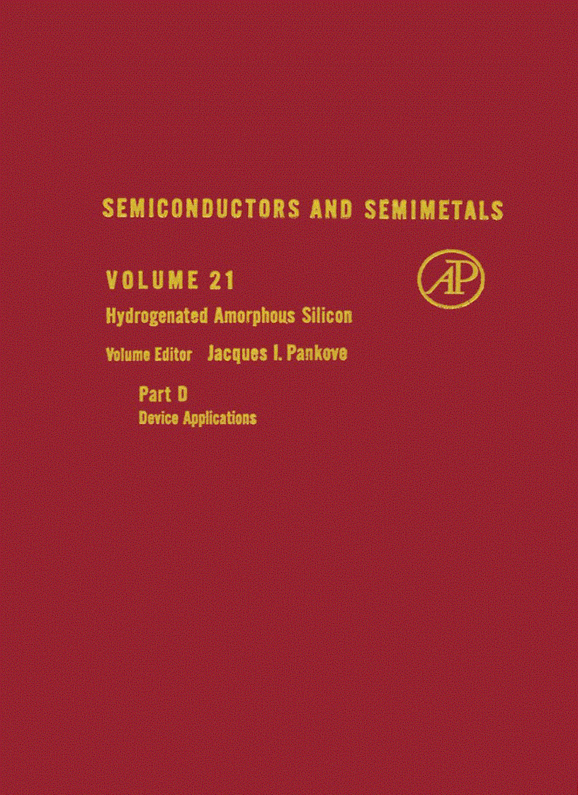 Semiconductors and Semimetals Volume 21 Hydrogenated Amorphous Silicon Part D Device Applications