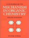 A Guidebook to Mechanism in Organic Chemistry