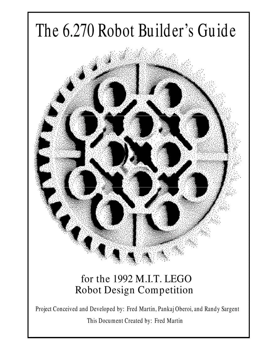 The 6 270 Robot Builder s Guide for the 1992 M I T LEGO Robot Design Competition