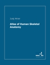 Atlas Of Human Skeletal Anatomy