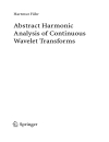 Abstract Harmonic Analysis of Continuous Wavelet Transforms