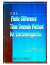 The Finite Difference Time Domain Method for Electromagnetics