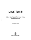 Linux Toys II 9 Cool New Projects for Home Office and Entertainment ExtremeTech