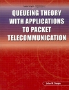 Queueing Theory with Applications to Packet Telecommunication