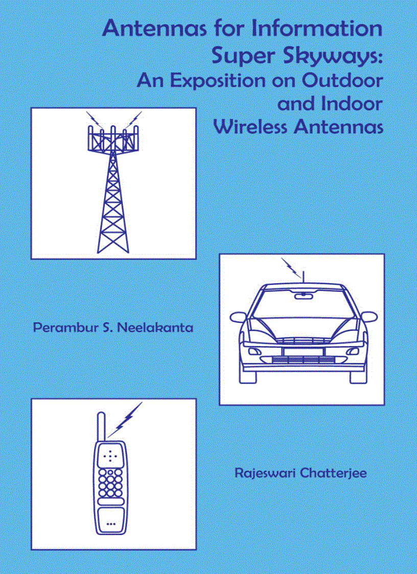 Antennas for Information Super Skyways An Exposition on Outdoor and Indoor Wireless Antennas