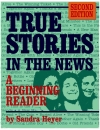 True Stories In The News A Beginner Reader