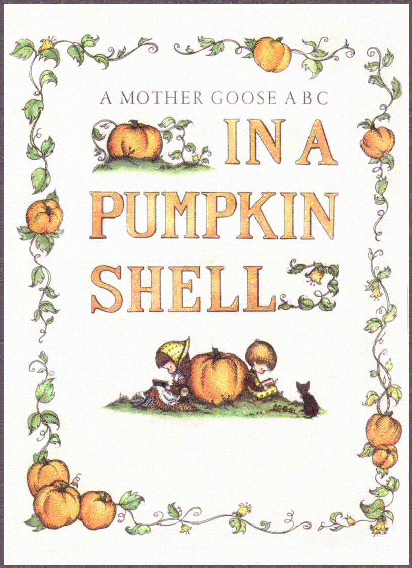 A Mother Goose ABC In A Pumpkin Shell