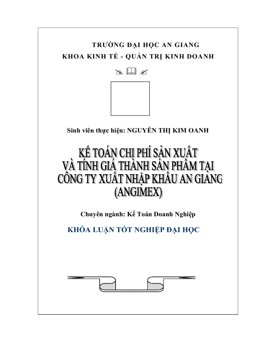 Kế toán chi phí sản xuất và tính giá thành sản phẩm gạo tại công ty xuất nhập khẩu An Giang