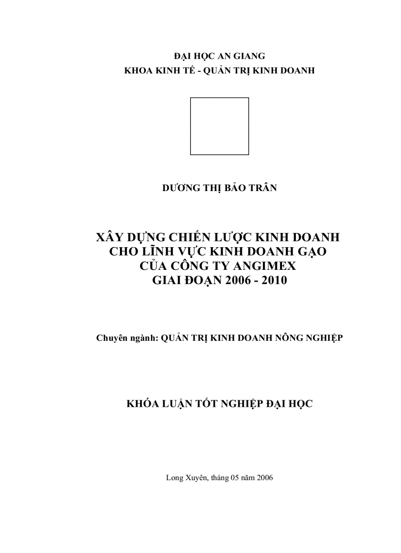 Xây dựng chiến lược kinh doanh cho lĩnh vực kinh doanh gạo của công ty Angimex giai đoạn 2006 2010